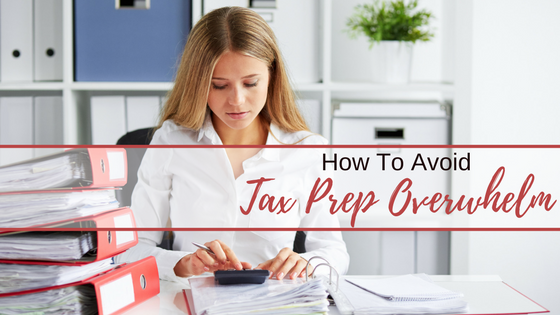 How To Avoid Tax Prep Overwhelm