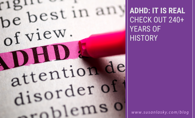 ADHD: It is REAL – Check Out 240+ Years of History